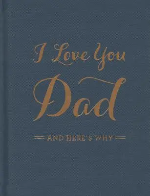 Mám ťa rád, otec: A tu je dôvod prečo - I Love You Dad: And Here's Why