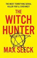 Lovec čarodejníc - Mrazivý medzinárodný bestseller - Witch Hunter - THE CHILLING INTERNATIONAL BESTSELLER