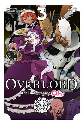 Vládca: 3. zväzok: The Undead King Oh! - Overlord: The Undead King Oh!, Vol. 3