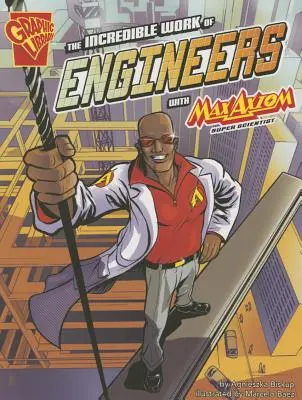 Neuveriteľná práca inžinierov s Maxom Axiom, super vedcom - The Incredible Work of Engineers with Max Axiom, Super Scientist