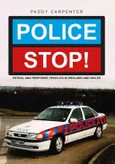 Zastavte políciu! Hliadkové a zásahové vozidlá v Anglicku a Walese - Police Stop!: Patrol and Response Vehicles in England and Wales
