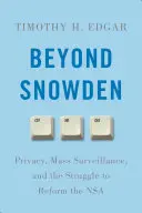 Za Snowdenom: Súkromie, masové sledovanie a boj za reformu NSA - Beyond Snowden: Privacy, Mass Surveillance, and the Struggle to Reform the NSA