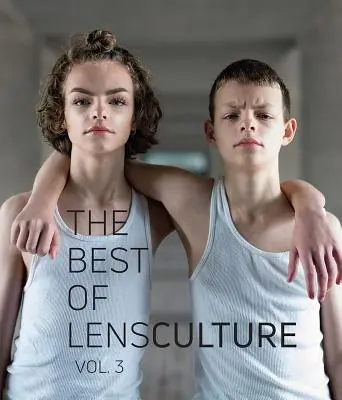To najlepšie z lensculture: 3. zväzok - The Best of Lensculture: Volume 3