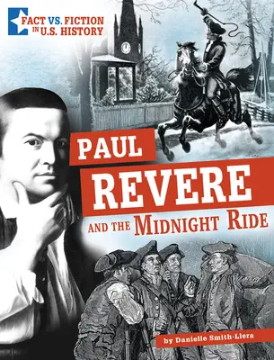 Paul Revere a polnočná jazda: oddeľovanie faktov od fikcie - Paul Revere and the Midnight Ride: Separating Fact from Fiction