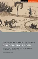 Naša krajina je dobrá - podľa románu Thomasa Keneallyho „The Playmaker - Our Country's Good - Based on the novel 'The Playmaker' by Thomas Keneally