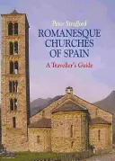 Románske kostoly Španielska - sprievodca pre cestovateľov - Romanesque Churches of Spain - A Traveller's Guide
