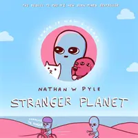 Podivná planéta - veselé pokračovanie bestselleru č. 1 - Stranger Planet - The Hilarious Sequel to the #1 Bestseller