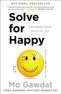 Riešenie pre šťastie: Inžinierstvo na ceste k radosti - Solve for Happy: Engineer Your Path to Joy