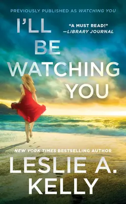 Budem ťa sledovať (predtým publikované ako Watching You) - I'll Be Watching You (Previously Published as Watching You)