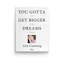 Musíš mať väčšie sny: Môj život v príbehoch a obrazoch - You Gotta Get Bigger Dreams: My Life in Stories and Pictures
