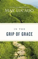 V zovretí milosti - In the Grip of Grace