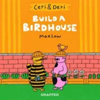 Ceri a Deri: Postav si vtáčiu búdku - Ceri & Deri: Build A Birdhouse