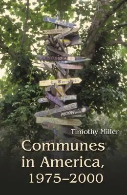 Komúny v Amerike, 1975 - 2000 - Communes in America, 1975-2000