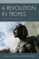 Revolúcia v trópoch: Aloiostrofická rétorika - A Revolution in Tropes: Alloiostrophic Rhetoric