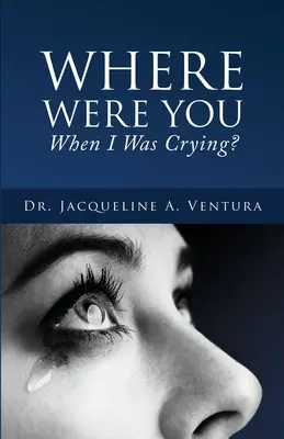 Kde si bol, keď som plakal? - Where Were You When I Was Crying?