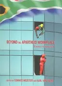 Za hranice apartheidu na pracovisku: Štúdie o prechode - Beyond the Apartheid Workplace: Studies in Transition