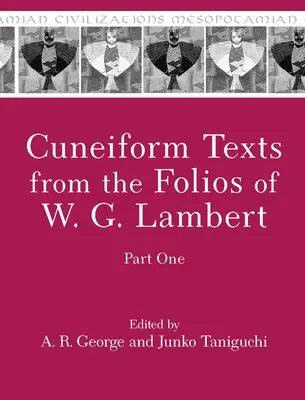 Kľúčové texty z listov W. G. Lamberta, časť prvá - Cuneiform Texts from the Folios of W. G. Lambert, Part One