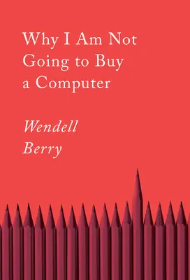 Prečo si nekúpim počítač: Eseje - Why I Am Not Going to Buy a Computer: Essays