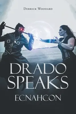 Drado hovorí: Ecnahcon - Drado Speaks: Ecnahcon