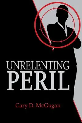 Neustále nebezpečenstvo - Unrelenting Peril