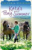 Katyino poníkovské leto: Katyine poníky z Exmooru 5 - Katy's Pony Summer: Katy's Exmoor Ponies 5
