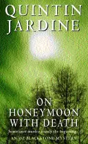 Na medových týždňoch so smrťou (séria Oz Blackstone, kniha 5) - kriminálny román plný vrážd a napätia - On Honeymoon with Death (Oz Blackstone series, Book 5) - A twisting crime novel of murder and suspense