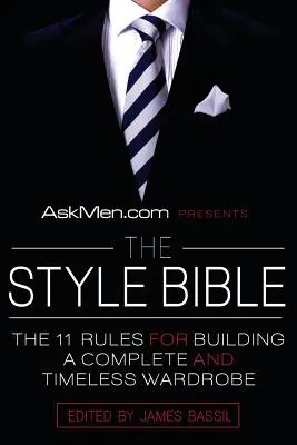 Askmen.com predstavuje Bibliu štýlu: 11 pravidiel na vybudovanie kompletného a nadčasového šatníka - Askmen.com Presents the Style Bible: The 11 Rules for Building a Complete and Timeless Wardrobe