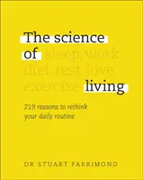 Veda o živote - 219 dôvodov, prečo prehodnotiť svoju každodennú rutinu - Science of Living - 219 reasons to rethink your daily routine