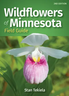 Poľný sprievodca divokými kvetmi Minnesoty - Wildflowers of Minnesota Field Guide