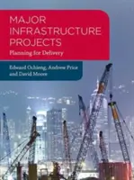 Veľké infraštruktúrne projekty: Plánovanie realizácie - Major Infrastructure Projects: Planning for Delivery