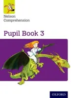 Nelson Comprehension: Ročník 3/Základná škola 4: Kniha pre žiaka 3 - Nelson Comprehension: Year 3/Primary 4: Pupil Book 3