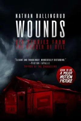 Rany: Šesť príbehov z hranice pekla - Wounds: Six Stories from the Border of Hell