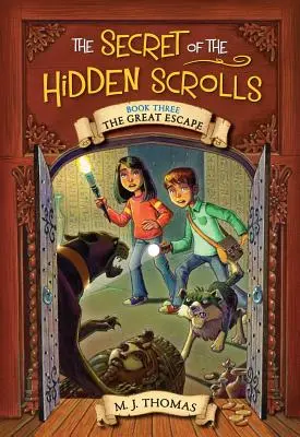 Tajomstvo skrytých zvitkov: Veľký útek, kniha 3 - The Secret of the Hidden Scrolls: The Great Escape, Book 3