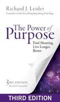 Sila účelu: Nájsť zmysel, žiť dlhšie a lepšie - The Power of Purpose: Find Meaning, Live Longer, Better