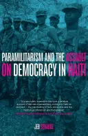 Paramilitarizmus a útok na demokraciu na Haiti - Paramilitarism and the Assault on Democracy in Haiti