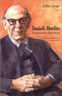 Isaiah Berlin: Interpretácia jeho myslenia - Isaiah Berlin: An Interpretation of His Thought