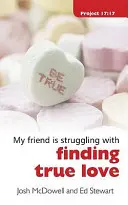 Boj s hľadaním pravej lásky - Struggling with Finding True Love