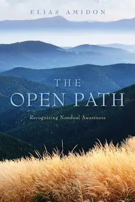 Otvorená cesta: Rozpoznávanie neduálneho uvedomenia - The Open Path: Recognizing Nondual Awareness
