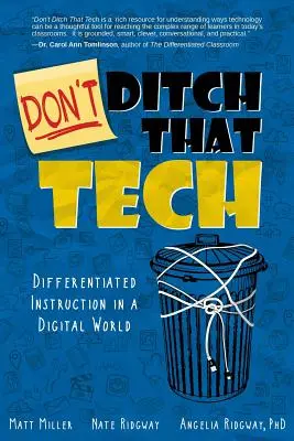 Nezahadzujte tú techniku: Diferencované vyučovanie v digitálnom svete - Don't Ditch That Tech: Differentiated Instruction in a Digital World