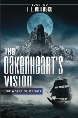 Vízia dubového srdca: Kniha druhá - The Oakenheart's Vision: Book Two