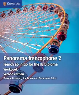 Panorama Francophone 2 Workbook: Francúzština AB Initio pre diplom Ib - Panorama Francophone 2 Workbook: French AB Initio for the Ib Diploma