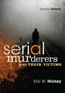 Sérioví vrahovia a ich obete - Serial Murderers and Their Victims
