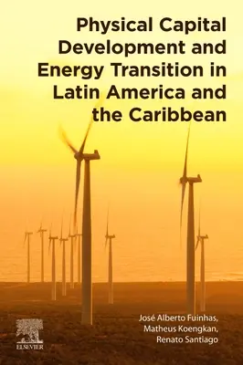 Rozvoj fyzického kapitálu a energetická transformácia v Latinskej Amerike a Karibiku - Physical Capital Development and Energy Transition in Latin America and the Caribbean