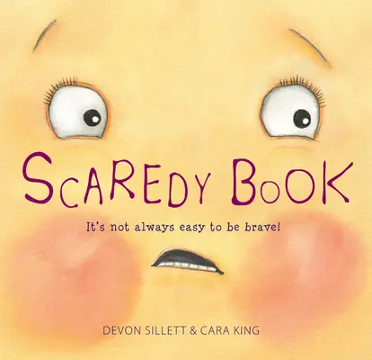 Strašidelná kniha: Odvaha: Nie je vždy ľahké byť odvážny! - Scaredy Book: It's Not Always Easy to Be Brave!