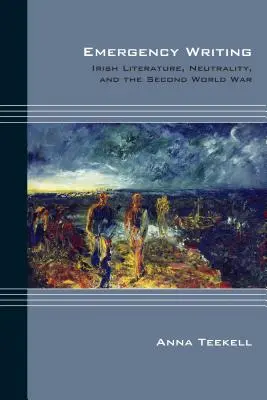 Núdzové písanie: Írska literatúra, neutralita a druhá svetová vojna - Emergency Writing: Irish Literature, Neutrality, and the Second World War