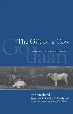 Dar kravy: Preklad klasického hindského románu Godaan - The Gift of a Cow: A Translation of the Classic Hindi Novel Godaan