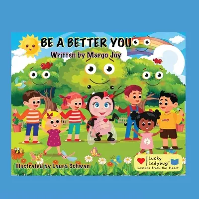 Buďte lepší: Šťastná beruška - Be A Better You: Lucky Ladybug