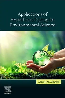 Aplikácie testovania hypotéz pre environmentálne vedy - Applications of Hypothesis Testing for Environmental Science