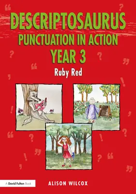 Descriptosaurus Interpunkcia v praxi 3. ročník: Rubínovo červená - Descriptosaurus Punctuation in Action Year 3: Ruby Red