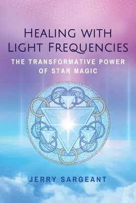 Liečenie svetelnými frekvenciami: Transformatívna sila hviezdnej mágie - Healing with Light Frequencies: The Transformative Power of Star Magic
